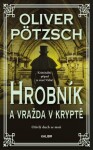 Hrobník a vražda v kryptě - Oliver Pötzsch - e-kniha