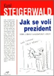 Jak se volí prezident Karel Steigerwald