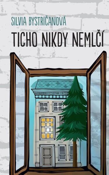 Ticho nikdy nemlčí - Silvia Bystričanová