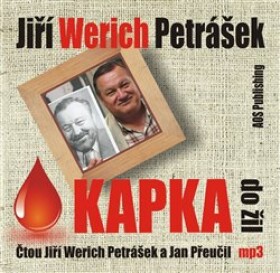Kapka do žil Jiří Werich Petrášek