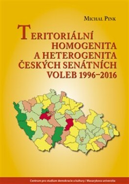 Teritoriální homogenita heterogenita českých senátních voleb 1996–2016 Michal Pink