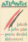 Jakub jeho pán Milan Kundera