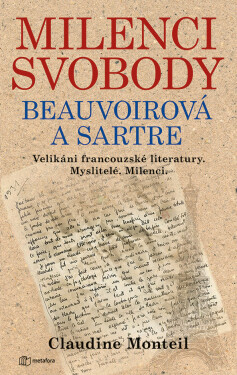 Milenci svobody: Beauvoirová Sartre od Monteil Claudine