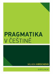 Pragmatika v češtině - Milada Hirschová