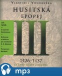 Husitská epopej III Za časů císaře Zikmunda Vlastimil Vondruška