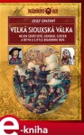 Velká siouxská válka Josef Opatrný