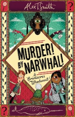 Grimacres Whodunnit Murder! By Narwhal! Alex Smith