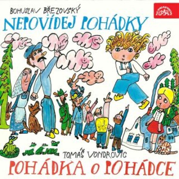 Nepovídej pohádky, Pohádka o Pohádce - Bohuslav Březovský - audiokniha