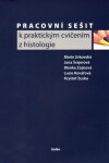 Pracovní sešit k praktickým cvičením z histologie - Marie Jirkovská