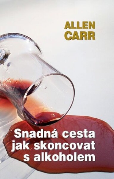 Snadná cesta, jak skoncovat alkoholem Allen Carr