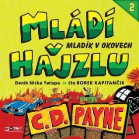 Mládí v hajzlu 2: Mladík v okovech - C.D. Payne - audiokniha