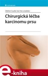 Chirurgická léčba karcinomu prsu - Oldřich Coufal, Vuk Fait e-kniha