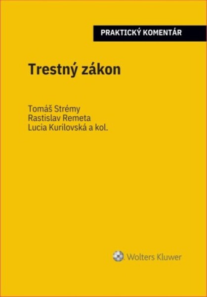 Trestný zákon - Tomáš Strémy; Lucia Kurilovská; Rastislav Remeta