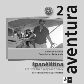 Aventura 2 - Španělština pro SŠ a JŠ - Metodická příručka - CD - Kateřina Brožová