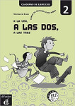 A la una, a las dos... 2 (A1.2) – Cuaderno ejercicios