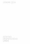 Estetika dramatického umění Otakar Zich