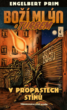 Boží mlýn s turbem 2 - Prim Engelbert