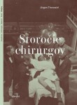 Storočie chirurgov (e-kniha) - Jürgen Thorwald