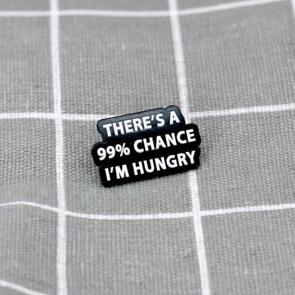 Pinarna.cz There´s a 99% chance I´m hungry / S 99% pravděpodobností mám hlad