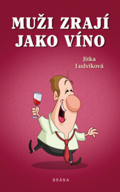 Muži zrají jako víno - Jitka Ludvíková - e-kniha