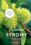 Zajímavé stromy - 40 druhů, které vás nadchnou - Ewald Weber