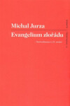 Evangelium zlořádu Michal Jurza