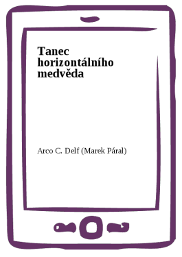 Tanec horizontálního medvěda - Arco C. Delf