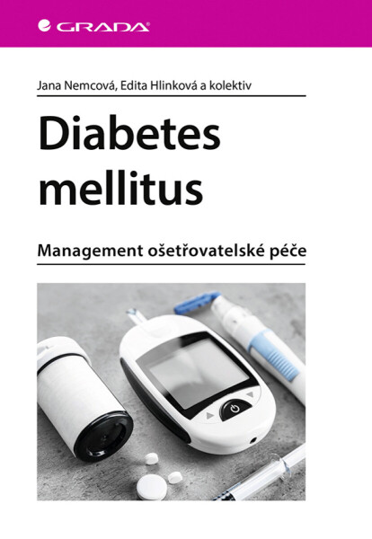 Diabetes mellitus - Edita Hlinková, Jana Nemcová, kolektiv autorů