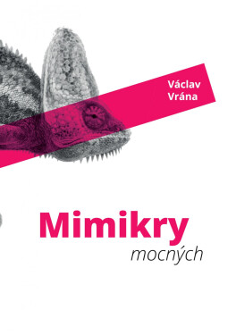 Mimikry mocných - Václav Vrána