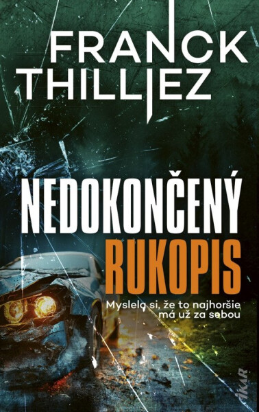 Nedokončený rukopis (slovensky) - Franck Thilliez