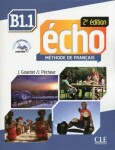 Écho B1.1: Livre + CD audio, 2ed - Jaques Pécheur