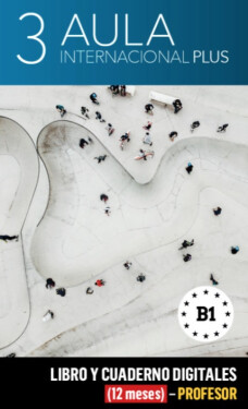 Aula internacional Plus 3 (B1) – Libro/Cuaderno digitales – Profesor (12 měsíců)