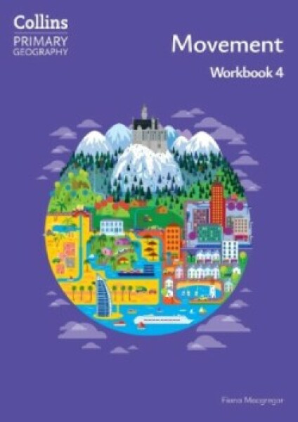 Collins Primary Geography Workbook 4 (4th Edition) - Macgregor, Fiona
