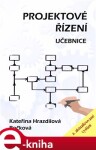 Projektové řízení. Učebnice - Kateřina Hrazdilová - Bočková e-kniha