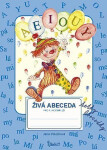 Živá abeceda tetky Abecedky pro ročník ZŠ Potůčková Jana