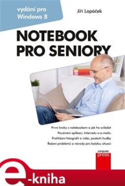 Notebook pro seniory: Vydání pro Windows 8 - Jiří Lapáček e-kniha