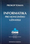 Informatika pro koncového uživatele Toman Prokop