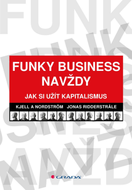 Funky Business navždy - Kjell A. Nordström, Jonas Ridderstrale