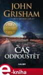 Čas odpouštět John Grisham