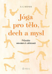 Jóga pro tělo, dech mysl