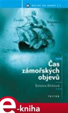 Čas zámořských objevů - Simona Binková e-kniha