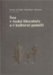 Šoa české literatuře kulturní paměti Jiří Holý,