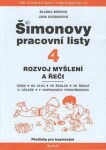 Šimonovy pracovní listy 4 - rozvoj myšlení a řeči - Borová Blanka, Svobodová Jana