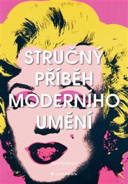 Stručný příběh moderního umění Susie Hodgeová