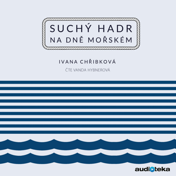 Suchý hadr na dně mořském - Ivana Chřibková