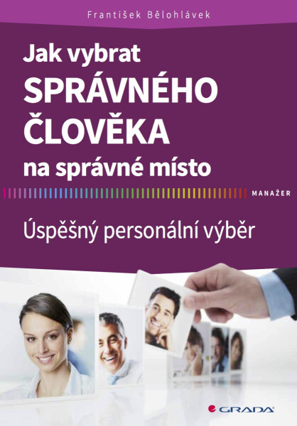 Jak vybrat správného člověka na správné místo - František Bělohlávek