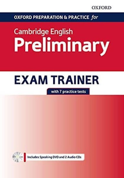 Oxford Preparation and Practice for Cambridge English: B1 Preliminary Exam Trainer without Key - Kolektiv autorů