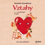 Vztahy aneb 7+1 osudových omylů Daniela Kovářová