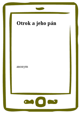 Otrok a jeho pán - Anonym