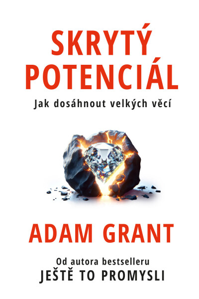Skrytý potenciál - Adam Grant